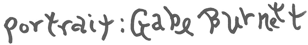Portrait: Gabe Burnett